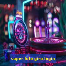 super loto giro login